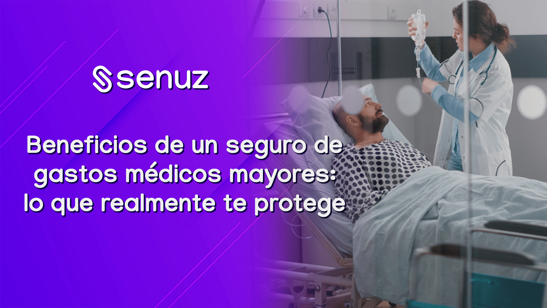 Beneficios de un seguro de gastos médicos mayores: lo que realmente te protege